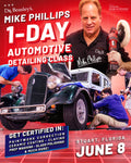 Future of Detailing — 1-Day Auto Detailing Class with Mike Phillips (June 8th, 2024)