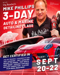 Future of Detailing — 3-Day Auto & Marine Detailing Class with Mike Phillips (September 20-22, 2024)