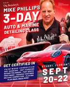 Future of Detailing — 3-Day Auto & Marine Detailing Class with Mike Phillips (September 20-22, 2024)
